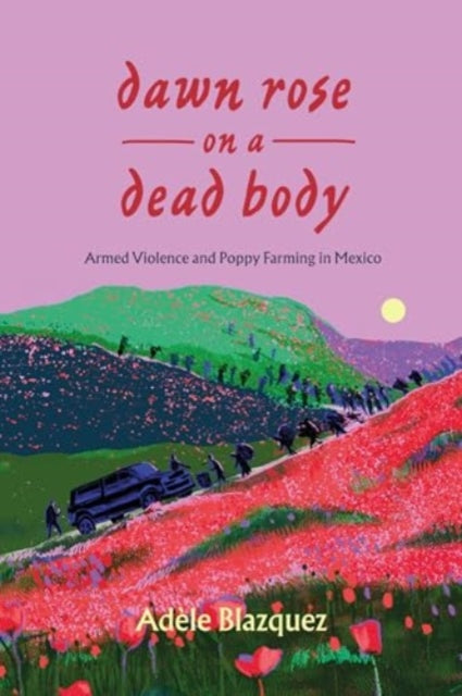 Book cover of: Dawn Rose on a Dead Body. By: Adèle Blazquez