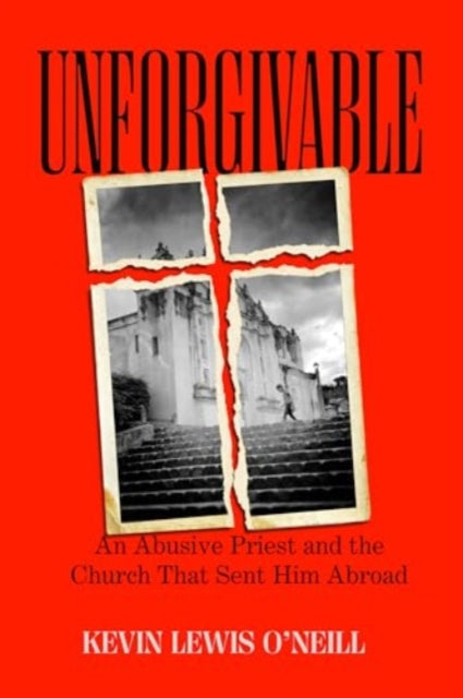 Book cover of: Unforgivable. By: Kevin Lewis O'Neill
