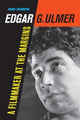 Book cover of: Edgar G. Ulmer. By: Noah Isenberg