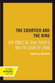 Book cover of: Courtier and the King. By: James M. Boyden