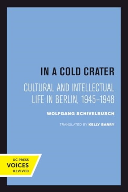 Book cover of: In a Cold Crater. By: Wolfgang Schivelbusch