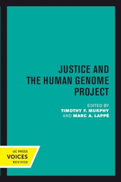 Book cover of: Justice and the Human Genome Project. By: Timothy F. Murphy