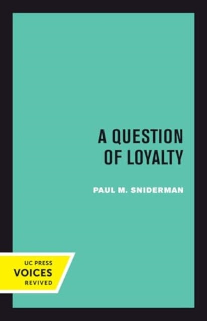 Book cover of: Question of Loyalty. By: Paul M. Sniderman