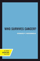 Book cover of: Who Survives Cancer?. By: Howard P. Greenwald