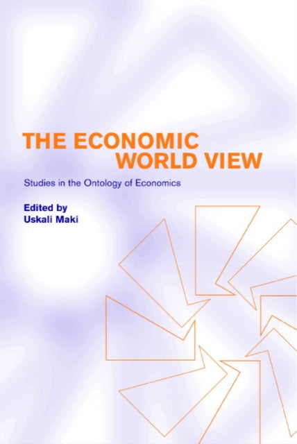 Book cover of: Economic World View. By: Uskali Mäki