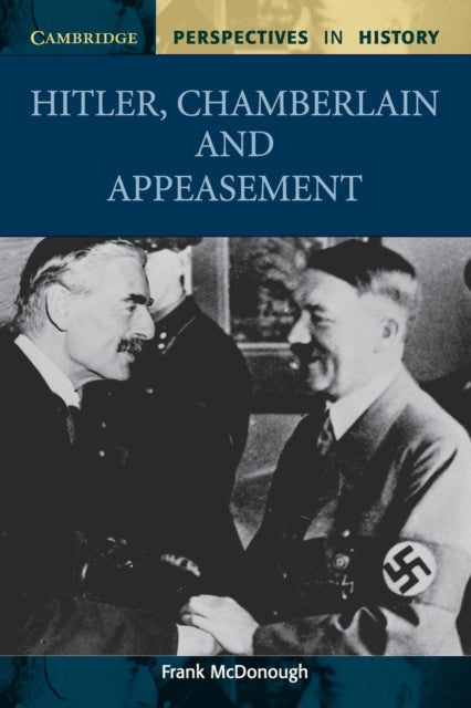 Book cover of: Hitler, Chamberlain and Appeasement. By: Frank McDonough