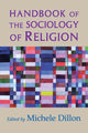 Book cover of: Handbook of the Sociology of Religion. By: Michele Dillon