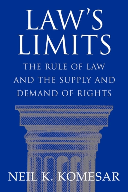 Book cover of: Law's Limits. By: Neil K. Komesar