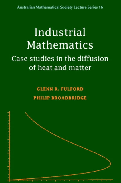 Book cover of: Industrial Mathematics. By: Glenn R. Fulford