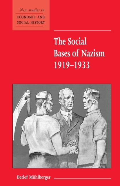Book cover of: Social Bases of Nazism, 1919–1933. By: Detlef Mühlberger