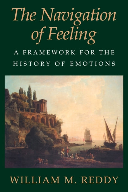 Book cover of: Navigation of Feeling. By: William M. Reddy