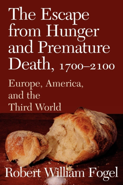 Book cover of: Escape from Hunger and Premature Death, 1700–2100. By: Robert William Fogel