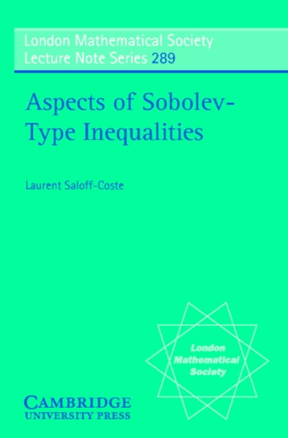 Book cover of: Aspects of Sobolev-Type Inequalities. By: Laurent Saloff-Coste