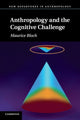 Book cover of: Anthropology and the Cognitive Challenge. By: Maurice Bloch