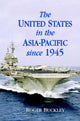 Book cover of: United States in the Asia-Pacific since 1945. By: Roger Buckley
