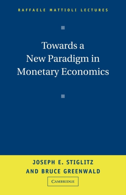 Book cover of: Towards a New Paradigm in Monetary Economics