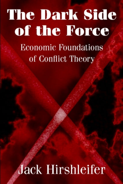 Book cover of: Dark Side of the Force. By: Jack Hirshleifer