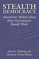 Book cover of: Stealth Democracy. By: John R. Hibbing
