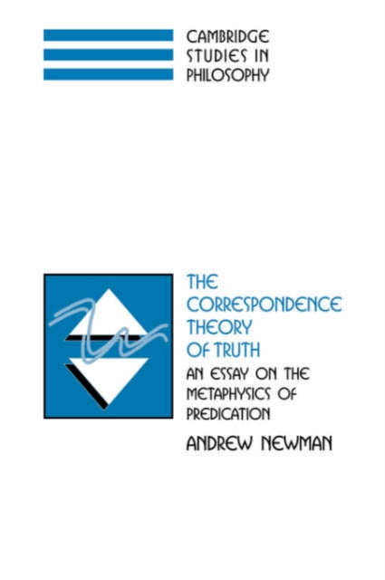 Book cover of: Correspondence Theory of Truth. By: Andrew Newman