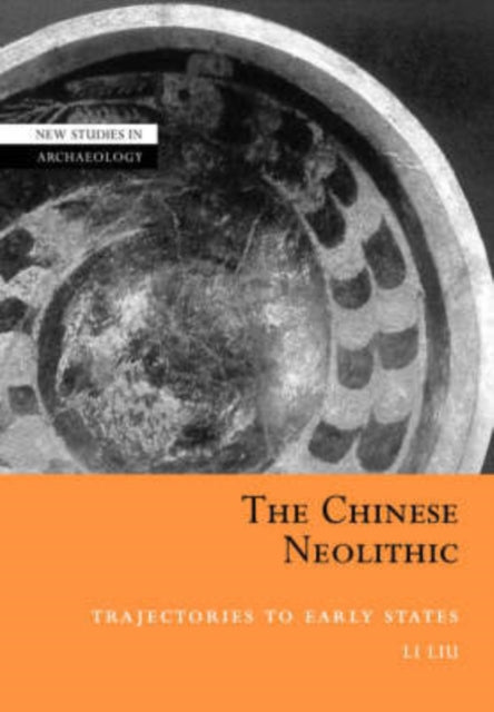 Book cover of: Chinese Neolithic. By: Liu, Li