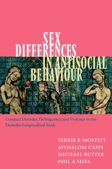 Book cover of: Sex Differences in Antisocial Behaviour. By: Terrie E. Moffitt