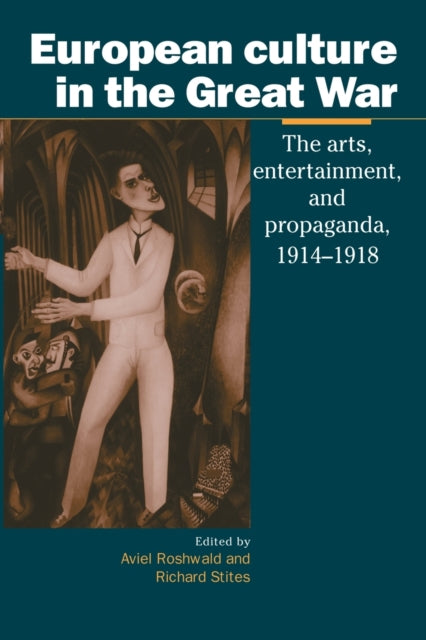 Book cover of: European Culture in the Great War