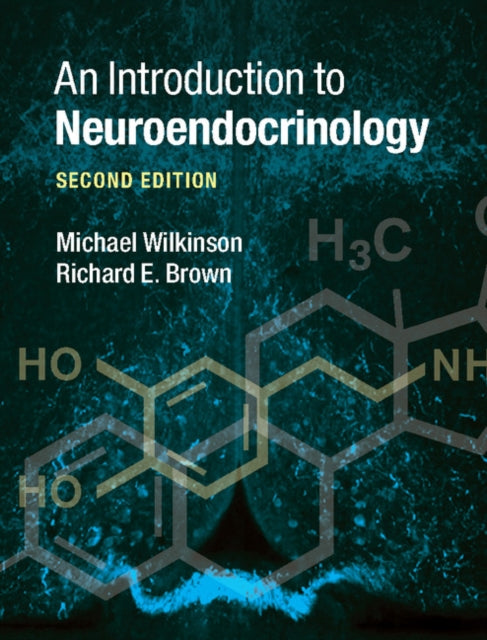 Book cover of: Introduction to Neuroendocrinology. By: Michael Wilkinson