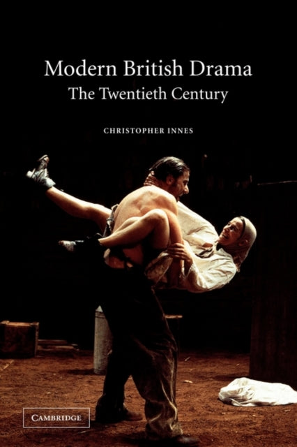 Book cover of: Modern British Drama: The Twentieth Century