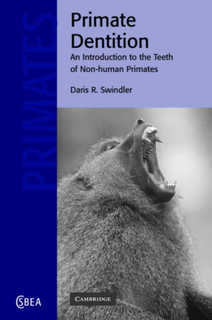 Book cover of: Primate Dentition. By: Daris R. Swindler