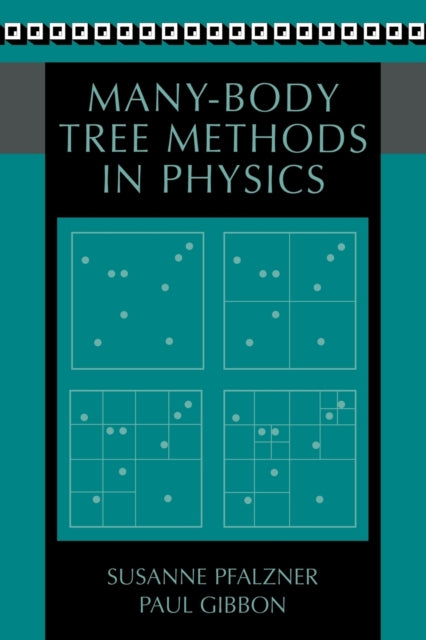 Book cover of: Many-Body Tree Methods in Physics. By: Susanne Pfalzner