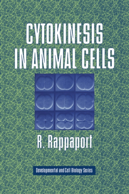 Book cover of: Cytokinesis in Animal Cells. By: R. Rappaport