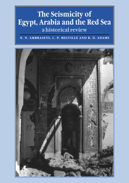 Book cover of: Seismicity of Egypt, Arabia and the Red Sea. By: N. N. Ambraseys