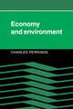 Book cover of: Economy and Environment. By: Charles Perrings