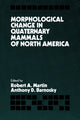 Book cover of: Morphological Change in Quaternary Mammals of North America