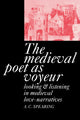 Book cover of: Medieval Poet as Voyeur. By: A. C. Spearing