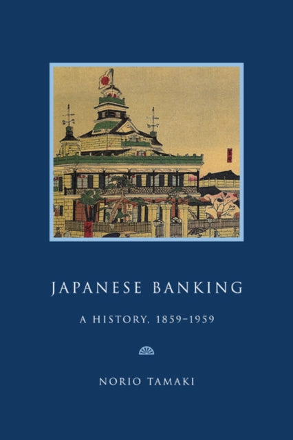 Book cover of: Japanese Banking. By: Norio Tamaki