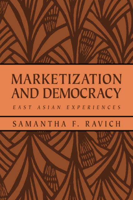 Book cover of: Marketization and Democracy. By: Samantha F. Ravich