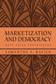 Book cover of: Marketization and Democracy. By: Samantha F. Ravich