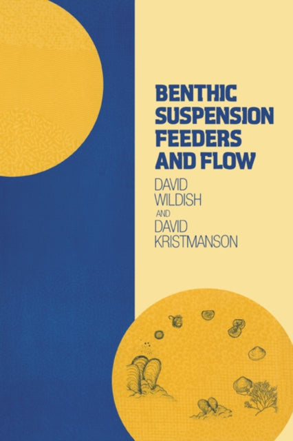 Book cover of: Benthic Suspension Feeders and Flow. By: David Wildish