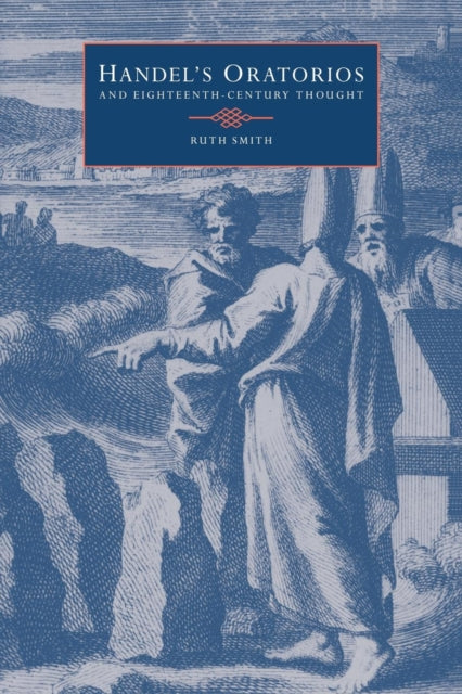 Book cover of: Handel's Oratorios and Eighteenth-Century Thought. By: Ruth Smith