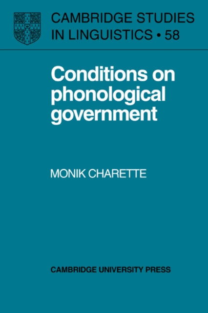 Book cover of: Conditions on Phonological Government. By: Monik Charette