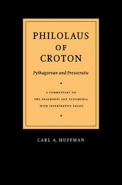 Book cover of: Philolaus of Croton: Pythagorean and Presocratic. By: Philolaus
