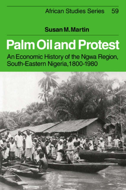 Book cover of: Palm Oil and Protest. By: Susan M. Martin