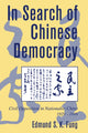 Book cover of: In Search of Chinese Democracy. By: Edmund S. K. Fung