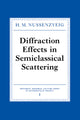 Book cover of: Diffraction Effects in Semiclassical Scattering. By: H. M. Nussenzveig