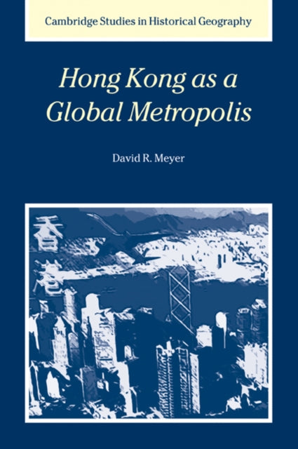 Book cover of: Hong Kong as a Global Metropolis. By: David R. Meyer