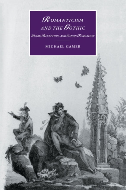 Book cover of: Romanticism and the Gothic. By: Michael Gamer