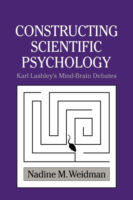 Book cover of: Constructing Scientific Psychology. By: Nadine M. Weidman