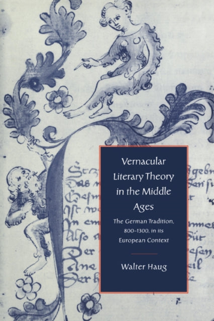 Book cover of: Vernacular Literary Theory in the Middle Ages. By: Walter Haug
