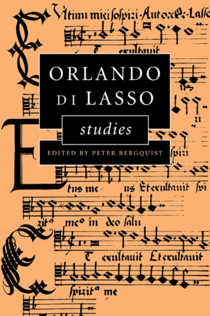 Book cover of: Orlando di Lasso Studies. By: Peter Bergquist